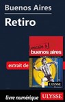 Buenos Aires - Retiro - Jean Boucher ; Jean-François Bouchard ; Marie-Karine Manoli - 9782765850588