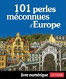 101 perles méconnues d'Europe - Collectif Ulysse - 9782765878032