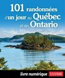 101 randonnées d'un jour au Québec et en Ontario - Collectif Ulysse - 9782765878049