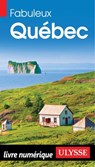 Fabuleux Québec - 3ème édition - Collectif Ulysse - 9782765878254