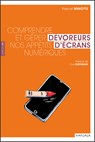Dévoreurs d'écrans - Pascal Minotte - 9782804703387
