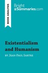 Existentialism and Humanism by Jean-Paul Sartre (Book Analysis) - Summaries Bright Summaries - 9782806294548