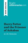 Harry Potter and the Prisoner of Azkaban by J.K. Rowling (Book Analysis) - Bright Summaries - 9782806296009
