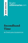 Secondhand Time by Svetlana Alexievich (Book Analysis) - Bright Summaries - 9782808009737