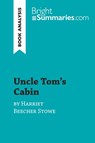 Uncle Tom's Cabin by Harriet Beecher Stowe (Book Analysis) - Bright Summaries - 9782808016834