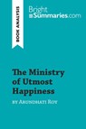 The Ministry of Utmost Happiness by Arundhati Roy (Book Analysis) - Bright Summaries - 9782808017534