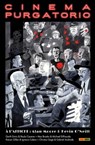 Cinema Purgatorio T02 - Alan Moore ; Garth Ennis ; Kieron Gillen ; Kevin O'Neill ; Raulo Caceres ; Gabriel Andrade - 9782809472226