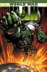 World War Hulk - Greg Pak ; Peter David ; Al Rio ; Lee Weeks ; Sean Phillips ; Rafa Sandoval ; John Romita Jr. - 9782809484182