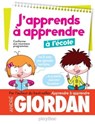 J'apprends à apprendre - à l'école - André Giordan ; Sonia Warnier - 9782809657425