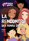 Kinra Girls - La rencontre des Kinra Girls - Tome 1 - Moka - 9782809659450