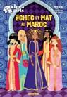 Kinra Girls - Échec et mat au Maroc ! - Moka - 9782809660494