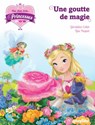 Une, deux, trois Princesses - Une goutte de magie - Tome 11 - Géraldine Collet - 9782809662313