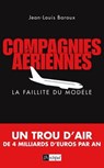 Compagnies aériennes - La faillite du modèle - Jean-Louis Baroux - 9782809804461