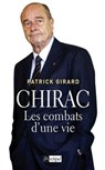 Chirac - Les combats d'une vie - Patrick Girard ; Joseph Vebret - 9782809805314