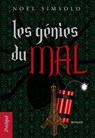 Les génies du mal - Noël Simsolo - 9782809809275