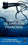 Cent ans de chanson française - Jose Correa ; Philippe Meyer ; Louis-Jean Calvet - 9782809813210