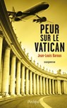Peur sur le vatican - Jean-Louis Baroux - 9782809815955