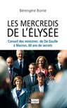 Les mercredis de l'Elysée - Bérengère Bonte - 9782809824346