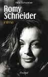 Romy Schneider - Intime - Alice Schwarzer - 9782809824988