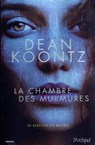 La chambre des murmures - Dean Ray Koontz - 9782809825947