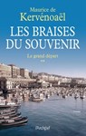 Les braises du souvenir - Tome 2 Le grand départ - Maurice de Kervénoaël - 9782809827903