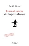 Le journal intime de Brigitte Macron - 2017-2020 - Patrick Girard - 9782809828696
