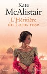 L'héritière du Lotus rose - Kate McAlistair - 9782809839708