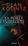 La porte interdite - Dean Ray Koontz - 9782809840605
