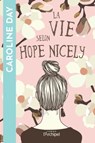 La vie selon Hope Nicely - Caroline Day - 9782809843248