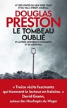 Le Tombeau oublié et autres histoires d'ossements et de meurtres - Douglas Preston ; David Grann - 9782809848861