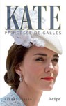 Kate, princesse de Galles - Robert Jobson - 9782809851489