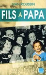 Fils à papa - Ivan Roussin - 9782810004102