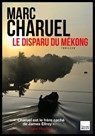 Le Disparu du Mékong - Marc Charuel - 9782810009411