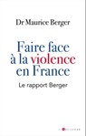 faire face à la violence en France - Maurice Berger - 9782810010738