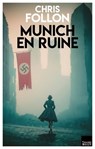 Munich en ruine - Chris Follon - 9782810013319