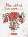 Maudites hormones - Sarah Rodrigue - 9782810436248