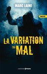 La variation du mal - Marc Laine - 9782810440672
