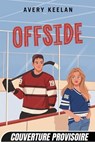 Rules of the Game, T1 : Offside - Avery Keelan - 9782811220495