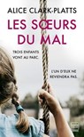Les Soeurs du mal - Alice Clark-Platts - 9782811221942