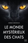 Le Monde mystérieux des chats - Herbie Brennan - 9782811227630