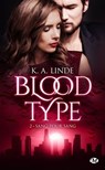 Blood Type, T2 : Sang pour sang - K.A. Linde - 9782811232061