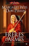 Les Chroniques de Raistlin, T2 : Frères d'armes - Margaret Weis ; Don Perrin - 9782811235031