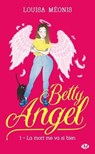 Betty Angel, T1 : La mort me va si bien - Louisa Méonis - 9782811239695