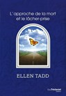L'Approche de la mort et le lâcher-prise - Ellen Tadd - 9782813211347