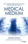 Médical médium - Des informations déterminantes sur l'origine et le traitement des maladies - Anthony William ; Alejandro Junger - 9782813213914