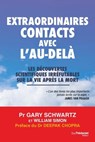 Extraordinaires contacts avec l'au-delà - Les découvertes scientifiques irréfutables sur la vie après la mort - Gary Schwartz ; William L. Simon ; Deepak Chopra - 9782813216205