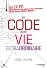 Le code d'une vie extraordinaire - Vishen Lakhiani - 9782813217684