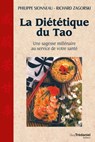 La diététique du Tao - Une sagesse millénaire au service de voytre santé - Philippe Sionneau ; Richard Zagorski - 9782813218698