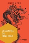 L'essentiel du Feng Shui - Lillian Too - 9782813220462