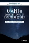 OVNIs enlèvements et extraterrestres - Des découvertes fascinantes - Daniel Harran ; Sylvie Joubert - 9782813221155
